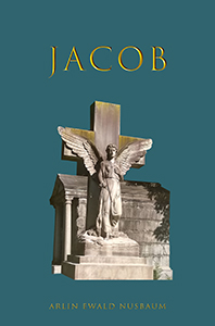Jacob: A Holy Book of Mormon Primer for the Non-Religious by Arlin Ewald Nusbaum